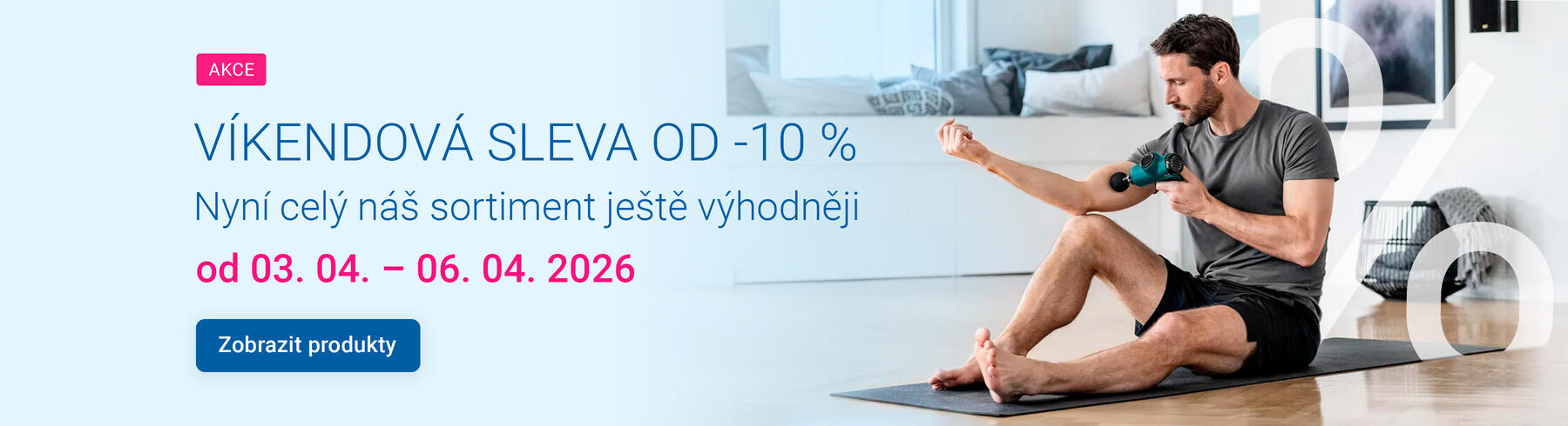 VÍKENDOVÁ SLEVA OD -10 % na celý náš sortiment
